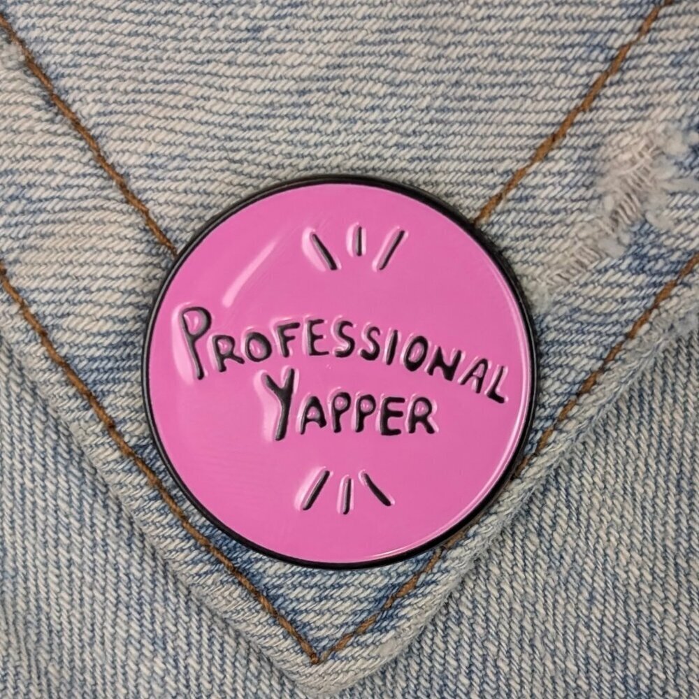 (5/$20) Professional Yapper Enamel Pin
